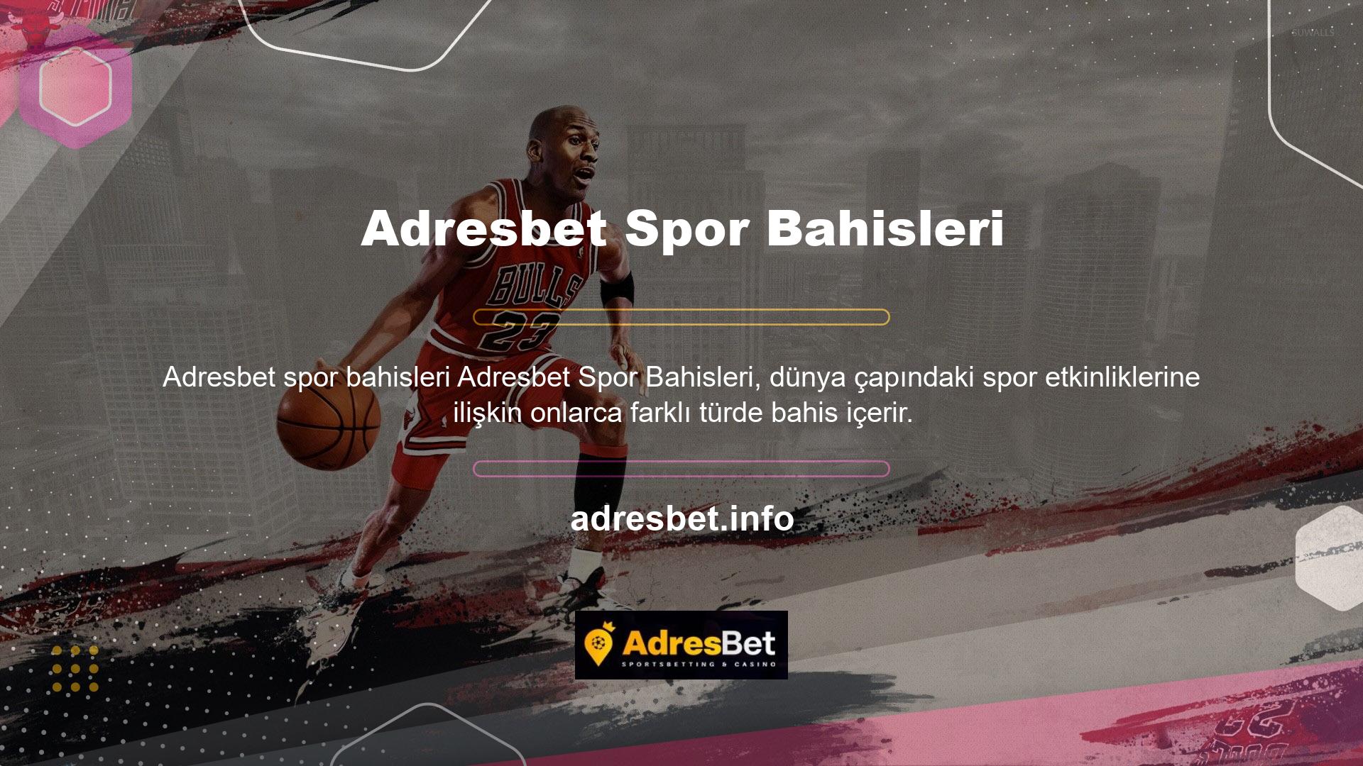 Adresbet, farklı spor etkinliklerine farklı bahis türleri içerir ve maç öncesi ve canlı bahis fırsatları sunar