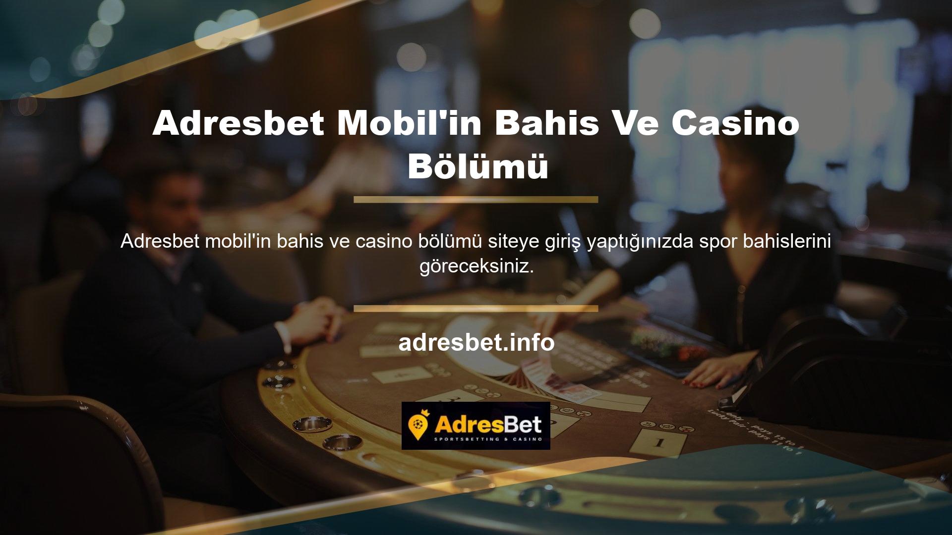Bu nedenle Adresbet Mobil'in Bahis ve Casino bölümünün ana sayfası bu kategoriye ayrılmıştır